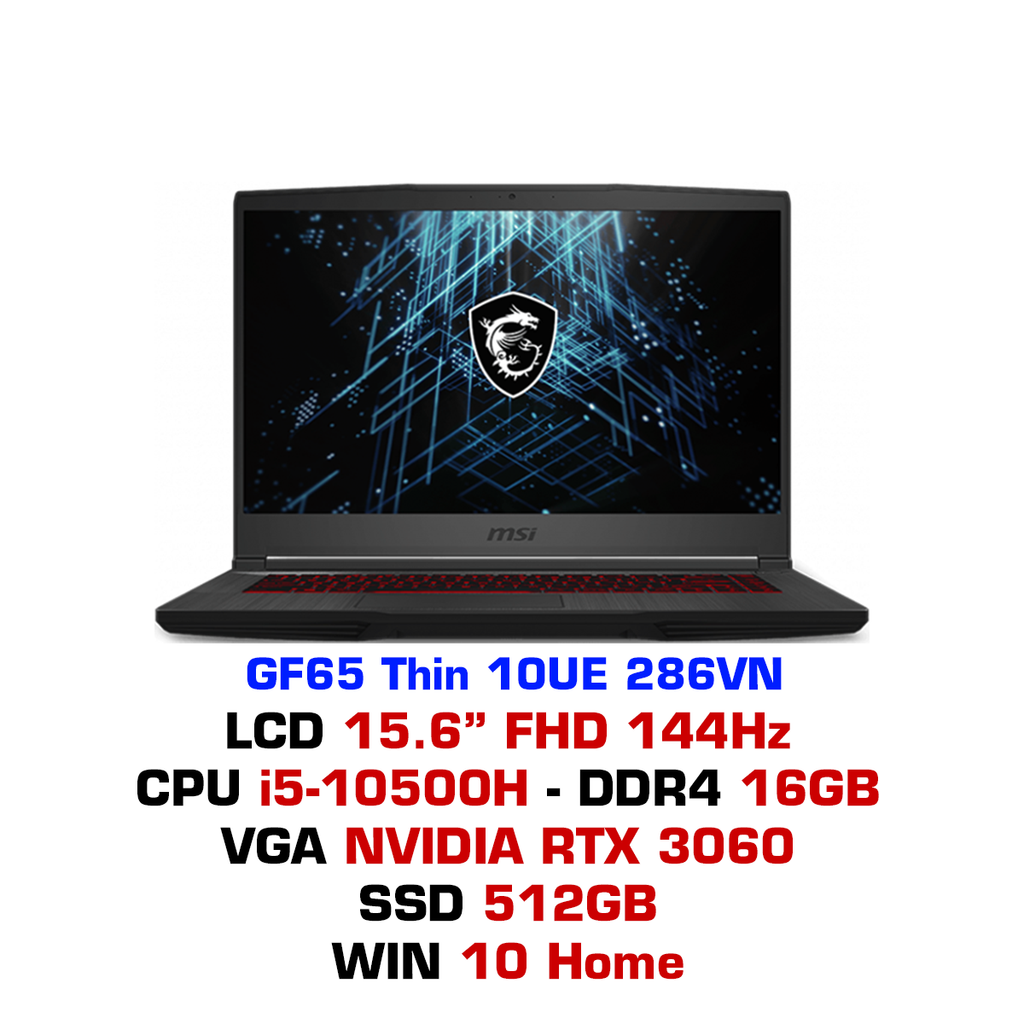 Laptop Gaming MSI GF65 Thin 10UE-286VN (i5 10500H/RTX 3060 6GB/Ram 16GB/SSD 512GB/15.6 Inch IPS 144Hz FHD)