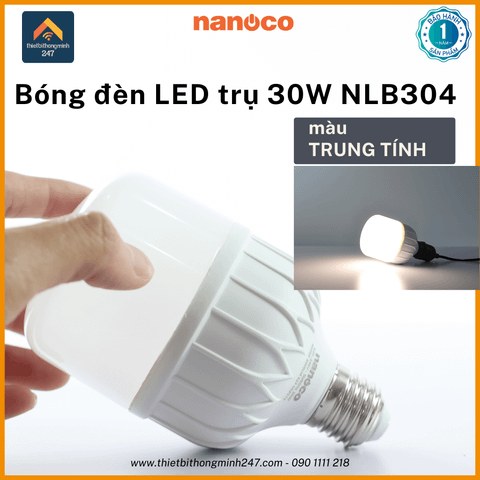Bóng đèn LED hình trụ 30W/220V Nanoco NLB304 chui đèn E27 | Ø 8cm - sáng trung tính 4000K