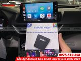  Lắp đặt Android Box Smart View cho Toyota Veloz 2022 tại Tp HCM 