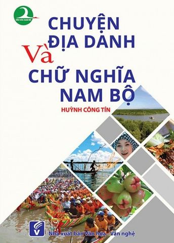 Chuyện địa danh và chữ nghĩa Nam Bộ