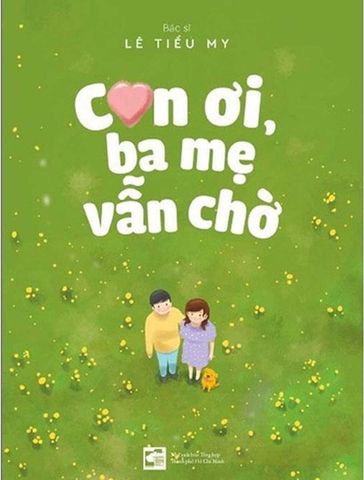 Con ơi, ba mẹ vẫn chờ