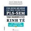 Ứng dụng mô hình cấu trúc tuyến tính PLS-SEM vào nghiên cứu kinh tế lý thuyết và thực tiễn