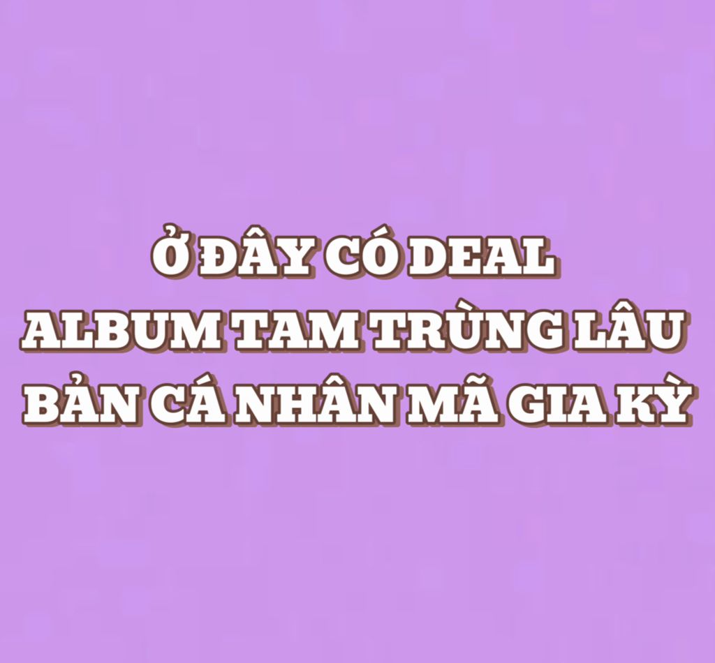 DEAL - TAM TRÙNG LÂU MÃ GIA KỲ BẢN 228 TỆ