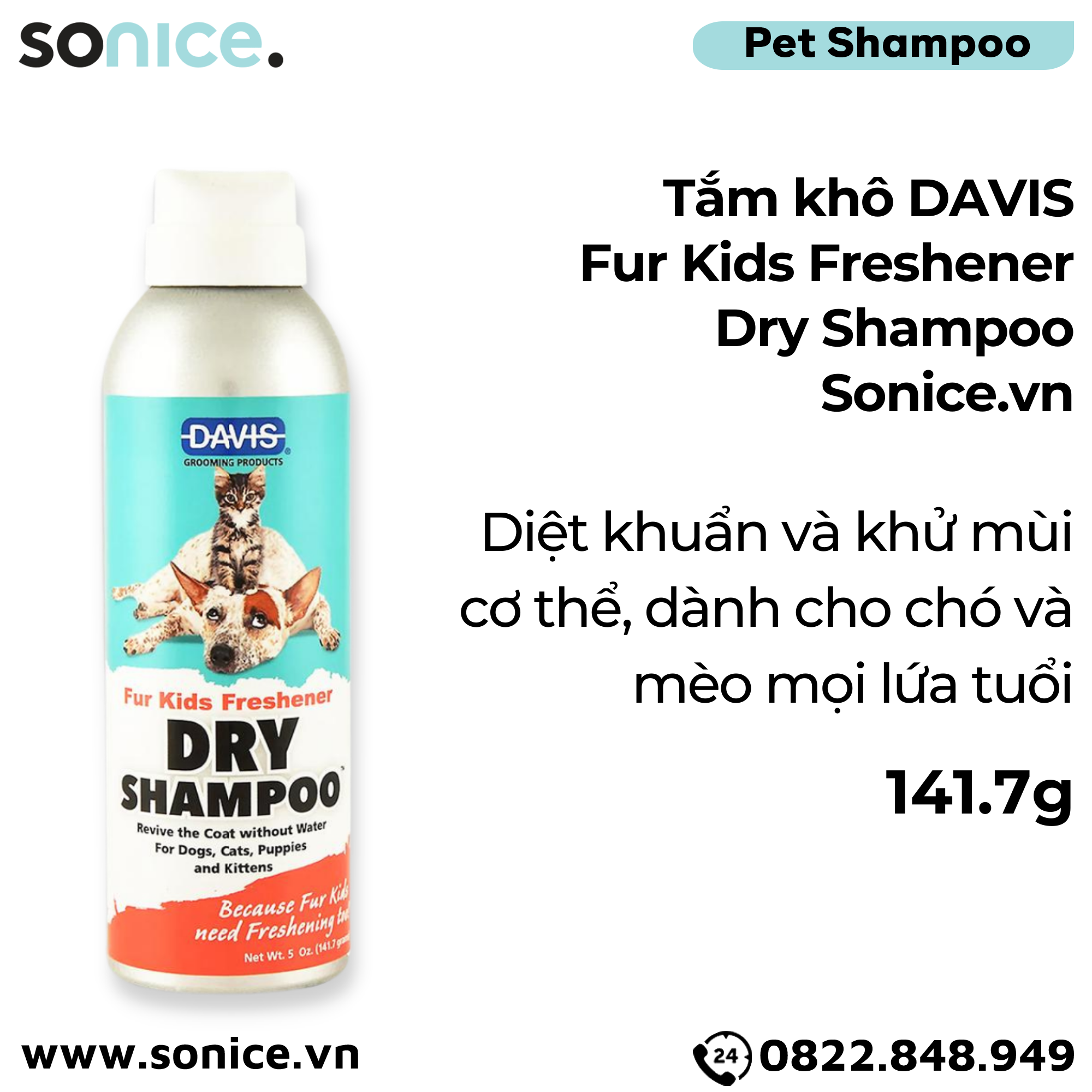 Tắm khô DAVIS Fur Kids Freshener Dry Shampoo 141.7g - Diệt khuẩn và khử mùi cơ thể, dành cho chó mèo mọi lứa tuổi SONICE.