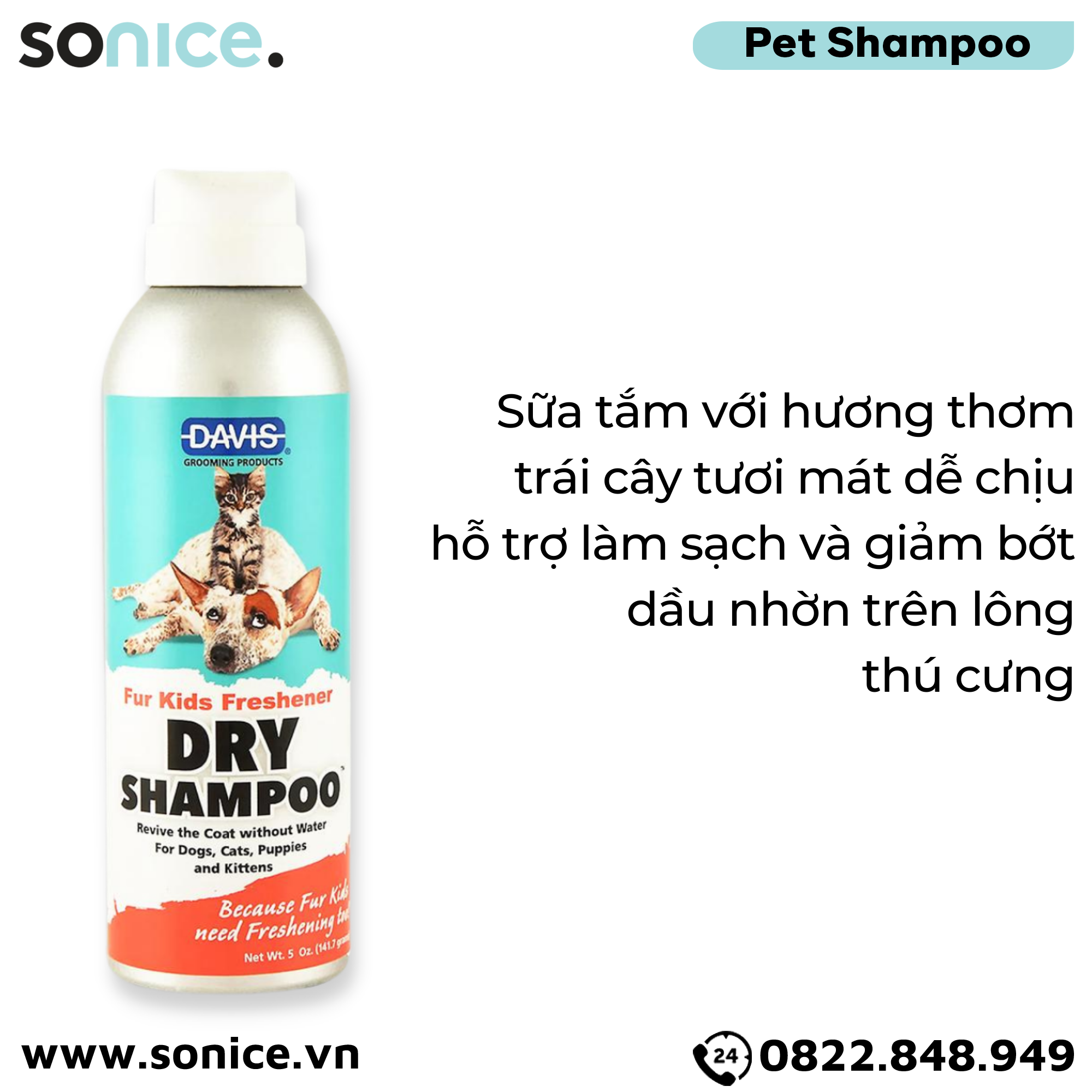 Tắm khô DAVIS Fur Kids Freshener Dry Shampoo 141.7g - Diệt khuẩn và khử mùi cơ thể, dành cho chó mèo mọi lứa tuổi SONICE.