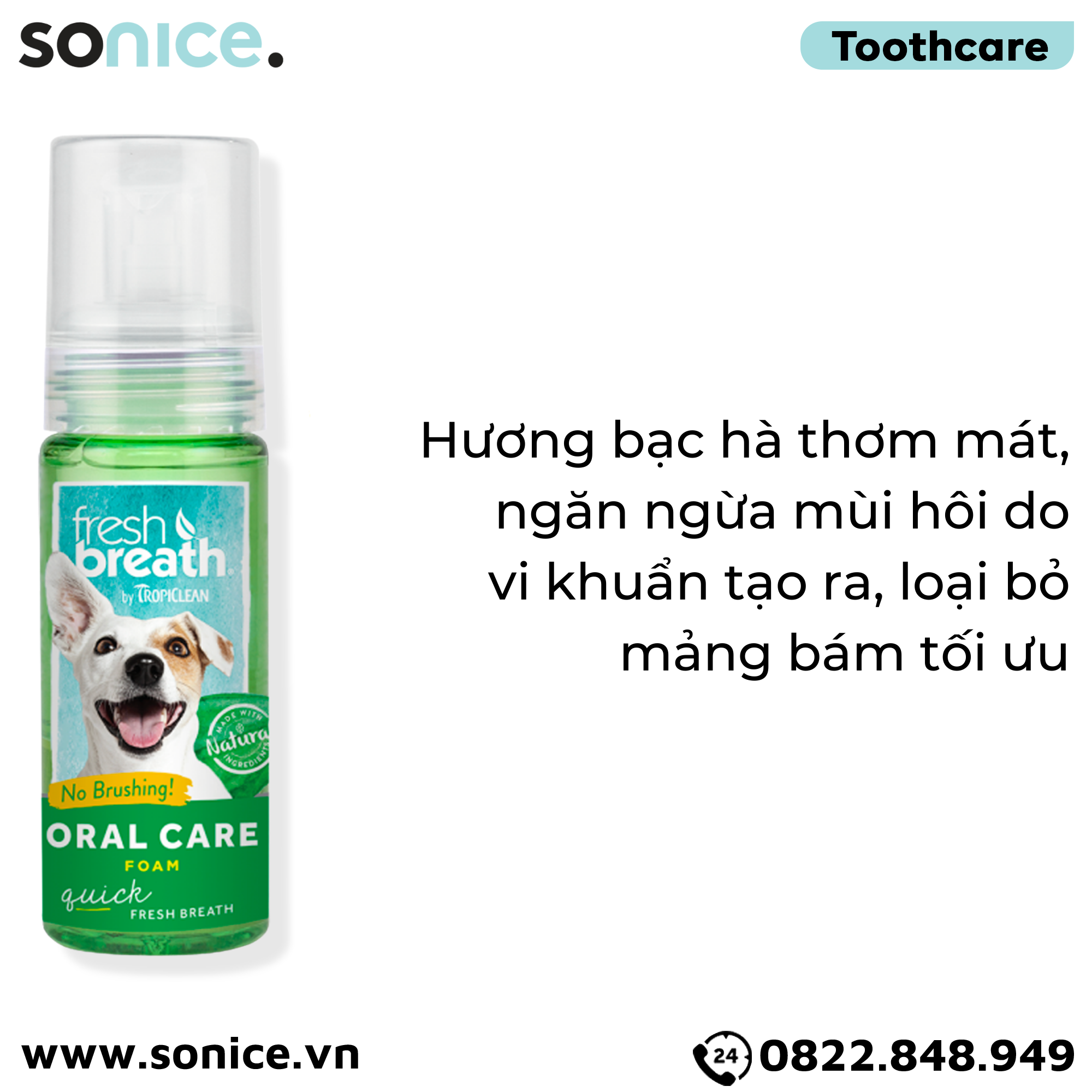 TropiClean FRESH BREATH Foam Oral Care 133ml - Bọt giảm máng bám hết hôi miệng SONICE.