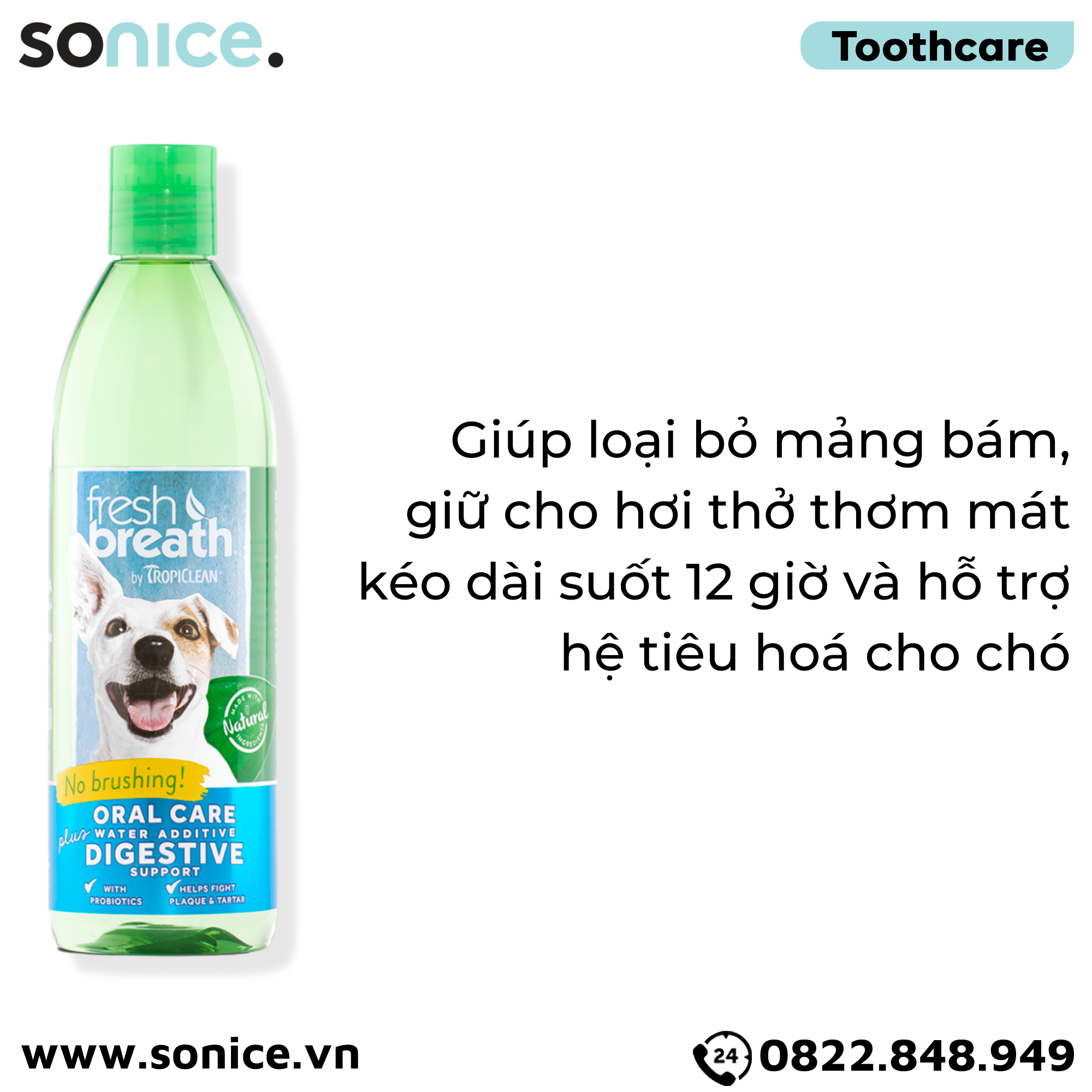 Dung dịch chăm sóc răng miệng TropiClean Fresh Breath Oral Care & Digestive 473ml - Thơm miệng Hỗ trợ tiêu hoá SONICE.