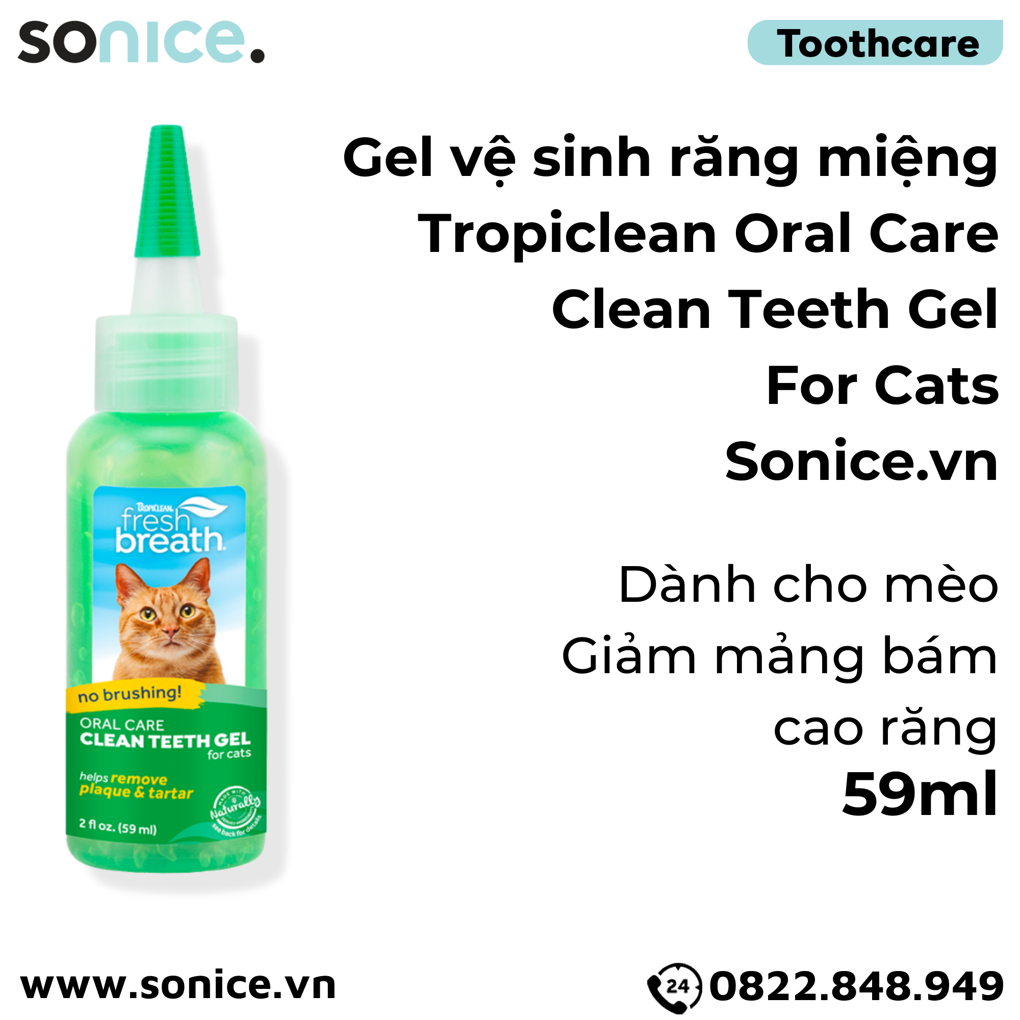 Gel vệ sinh răng miệng TropiClean Oral Care Clean Teeth for Cat 59ml - Giảm mảng bám cao răng cho Mèo SONICE.