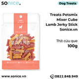  Treats Petsmix Mixer Cube Lamb Jerky Stick 100g - Thịt cừu que SONICE. 