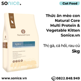  Thức ăn mèo con Natural Core Multi Protein & Vegetable Kitten 5kg - Thịt gà, cá hồi, rau củ SONICE. 