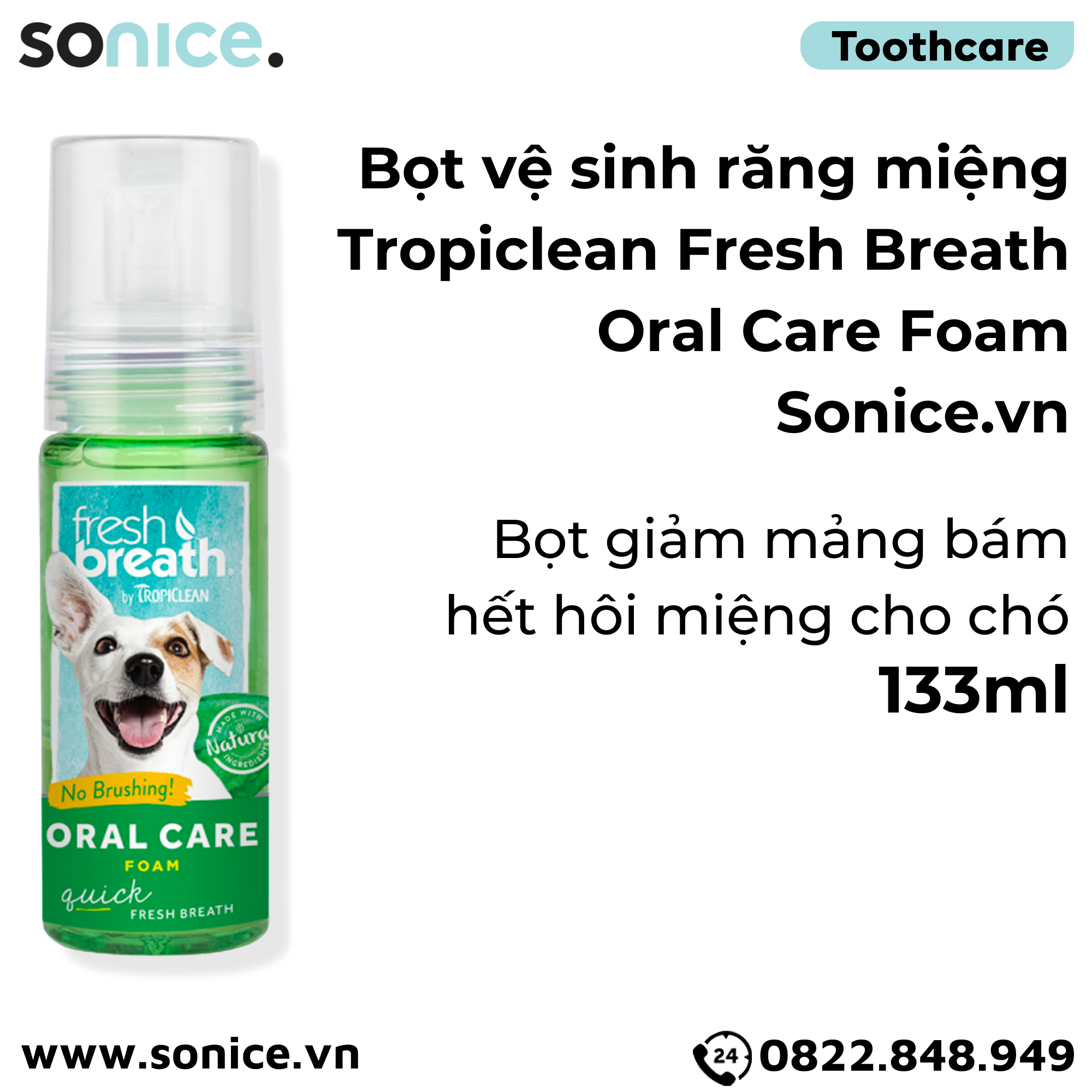 TropiClean FRESH BREATH Foam Oral Care 133ml - Bọt giảm máng bám hết hôi miệng SONICE.