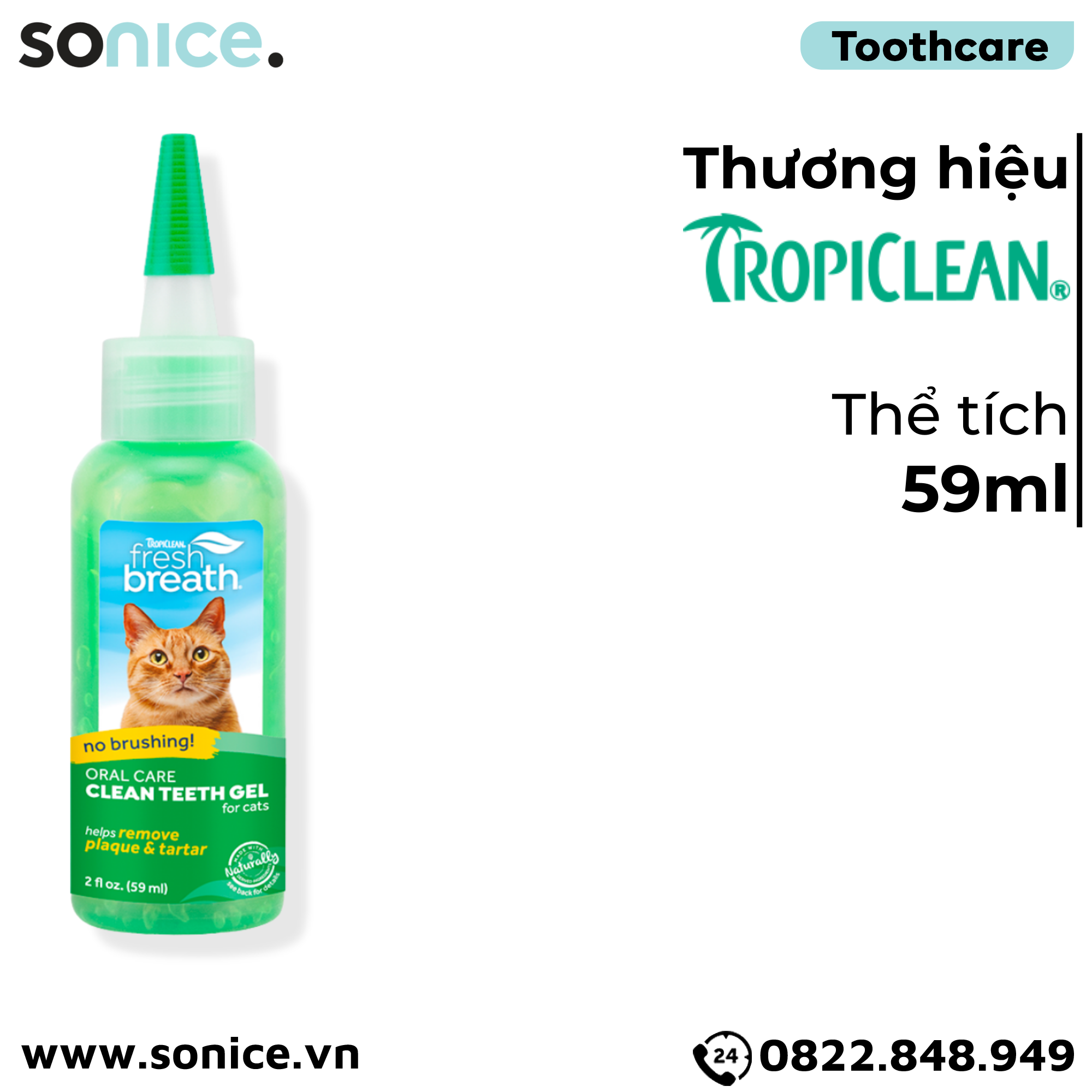 Gel vệ sinh răng miệng TropiClean Oral Care Clean Teeth for Cat 59ml - Giảm mảng bám cao răng cho Mèo SONICE.