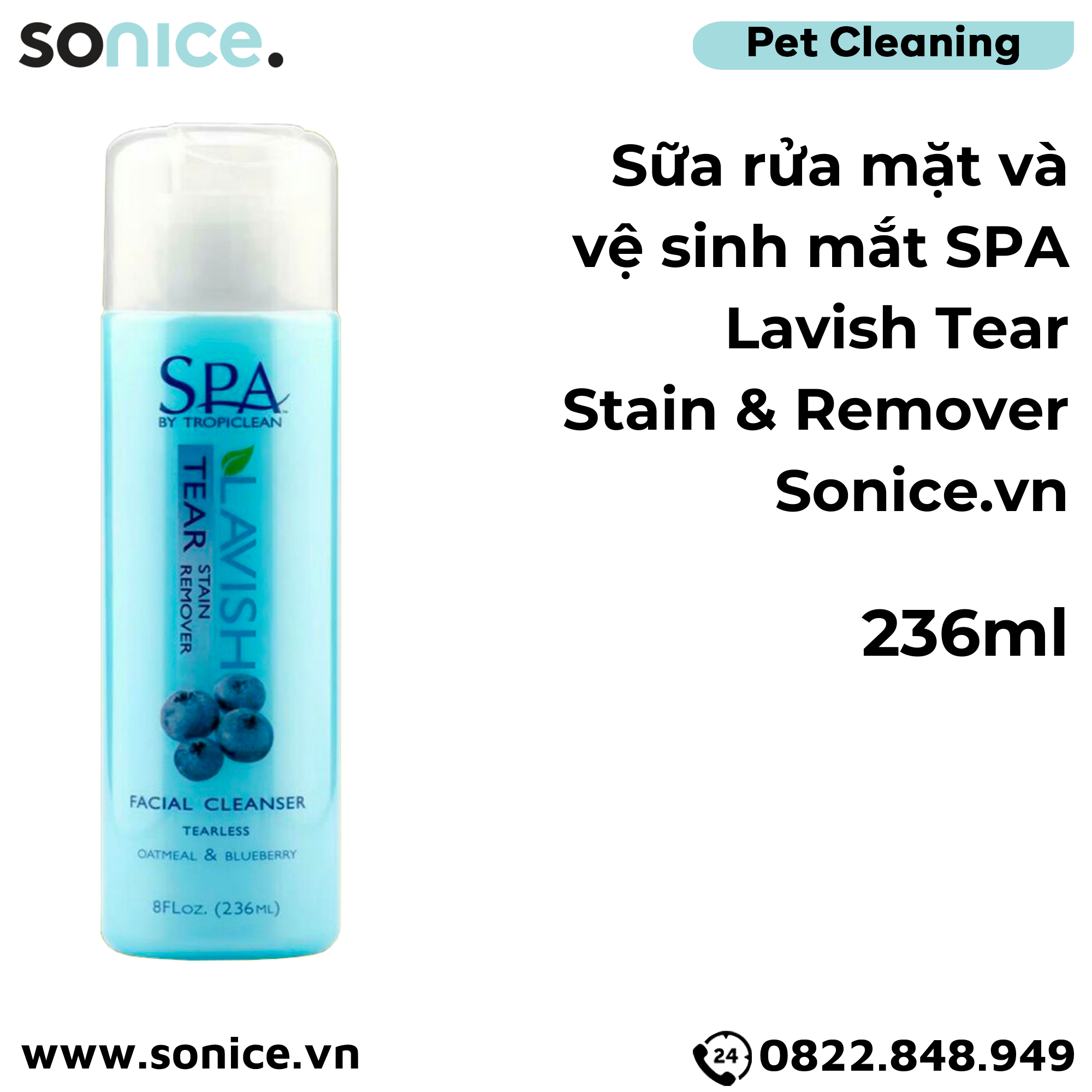 Sữa rửa mặt và vệ sinh mắt SPA Lavish Tear Stain Remover 236ml - Hương việt quốc SONICE.
