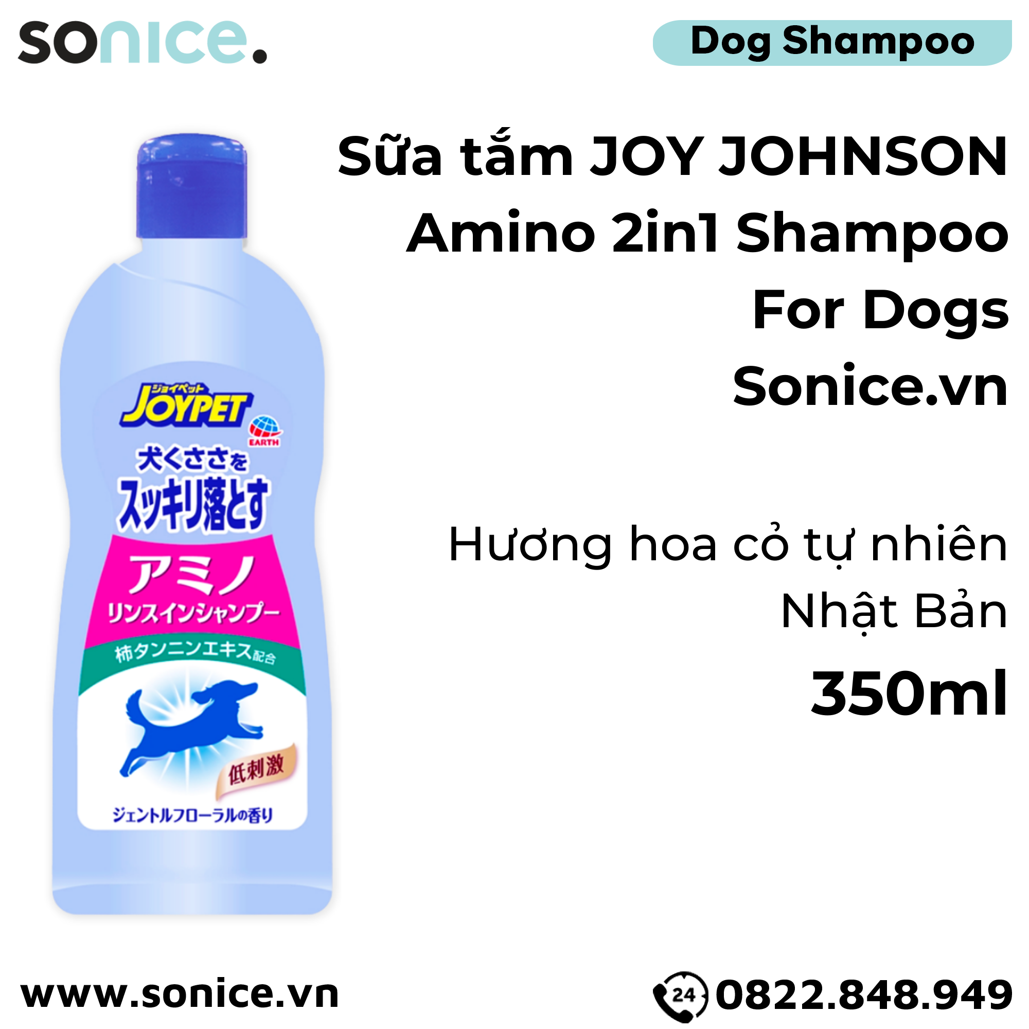 Sữa tắm Joy Johnson Amino 2in1 Shampoo for Dogs 350ml - Hương hoa cỏ tự nhiên, Nhật Bản - SONICE.