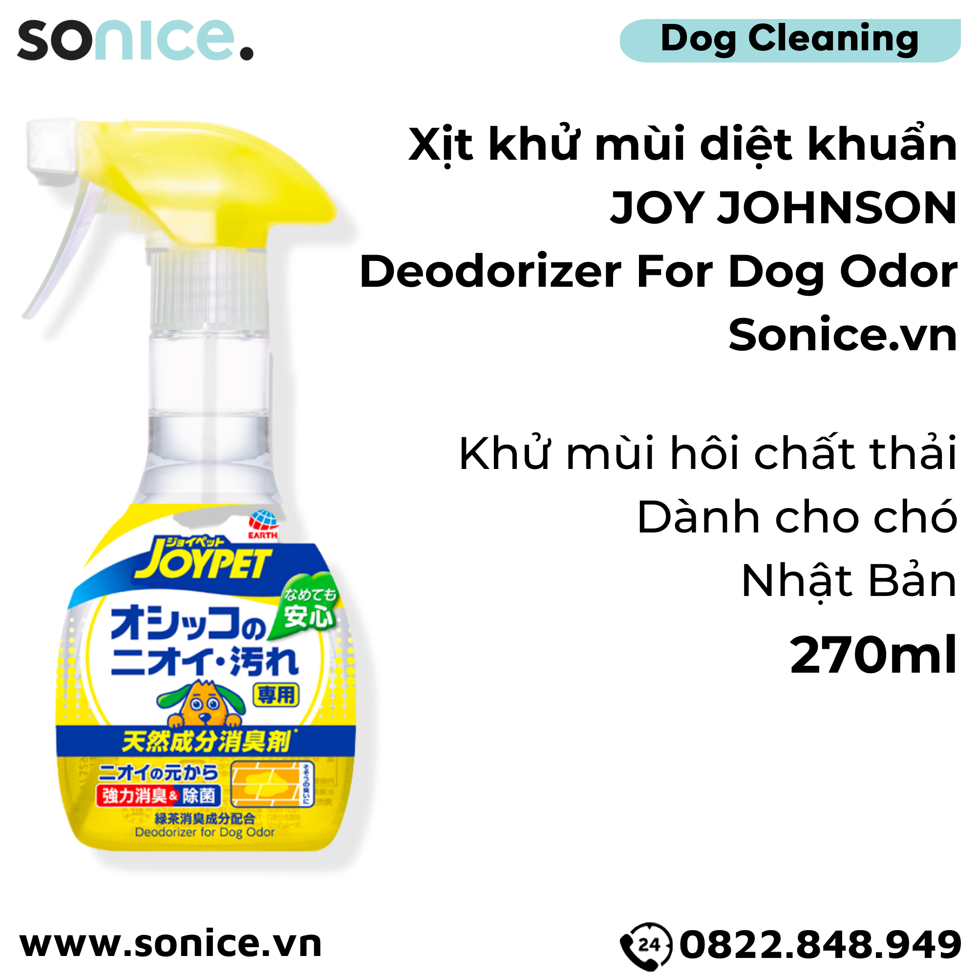 Xịt khử mùi diệt khuẩn Joy Johnson Deodorizer for Dog Odor 270ml - Khử mùi hôi chất thải của Chó, Nhật Bản - SONICE.