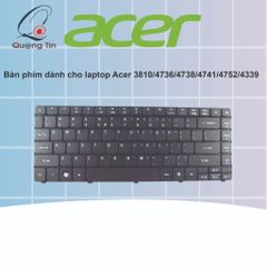 Bàn phím dành cho laptop Acer 3810/4736/4738/4741/4752/4339