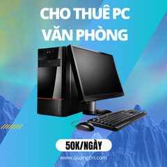 Cho thuê PC cấu hình cơ bản văn phòng đẹp giá tốt cho doanh nghiệp