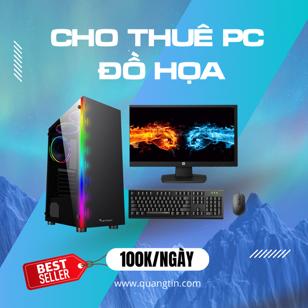 Cho thuê PC cấu hình đồ họa, tầm trung giá rẻ dành cho doanh nghiệp