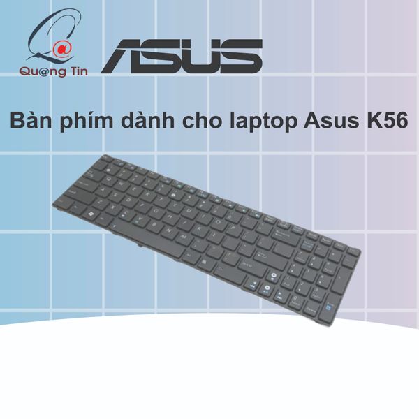 Bàn phím dành cho laptop Asus K56