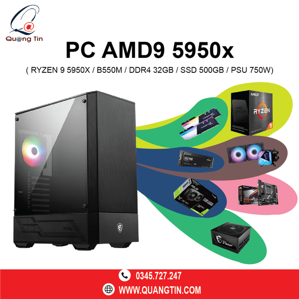 PC AMD9 5950X ( Ryzen 9 5950X / B550M / DDR4 32GB / SSD 500GB / PSU 750W)