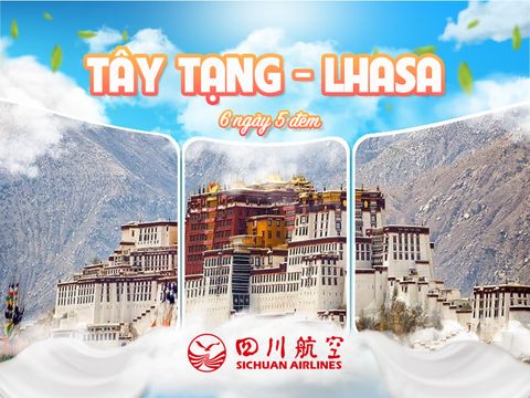 KHÁM PHÁ TÂY TẠNG - LHASA 6N5Đ