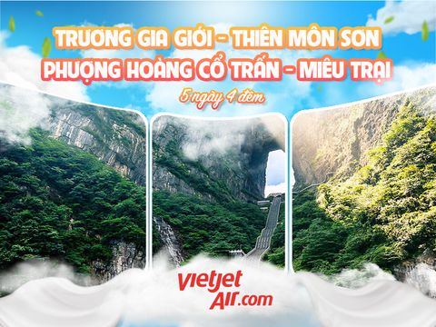 PHƯỢNG HOÀNG CỔ TRẤN - MIÊU TRẠI - THIÊN MÔN SƠN