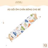  Áo Gối Ôm Trẻ Em Cao Cấp Khang Home Êm Ái Cho Bé Ngủ Ngon 