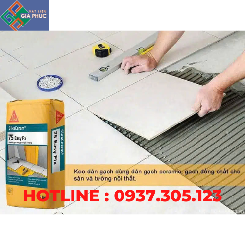 KEO DÁN GẠCH SIKACERAM 75 EASY FIX 25KG ( NỀN NỘI THẤT, KHỔ GẠCH DƯỚI 60)