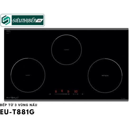 Bếp từ Eurosun EU - T881G 3 vùng nấu - Inverter tiết kiệm điện