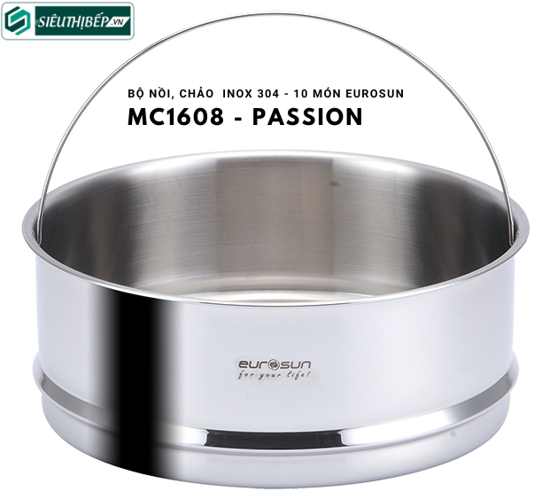 Bộ nồi, chảo Eurosun MC1608 - Passion ( inox 304 - 10 món)