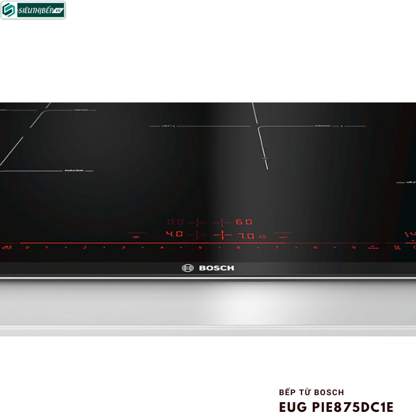 Bếp từ Bosch EUG PIE875DC1E (4 vùng nấu - Made in Spain)