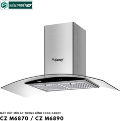 Máy hút mùi Canzy CZ M6870 / CZ M6890 (Áp tường - kính cong)