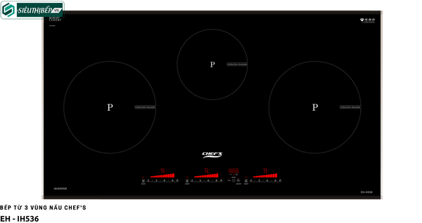 Bếp từ Chef's EH - IH536 ( 3 vùng nấu - LK E.G.O - Germany)