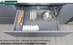 Giá xoong nồi Eurogold EPV6060 / EPV6070 / EPV6080 / EPV6090 (Inox oval - gắn cánh, ray giảm chấn)