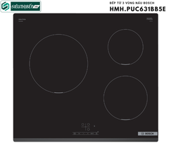 Bếp từ Bosch HMH PUC631BB5E - Serie 4 (3 vùng nấu - Made in Spain)