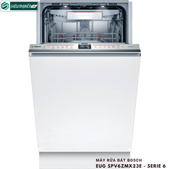 Máy rửa bát Bosch EUG SPV6ZMX23E - Serie 6 (Âm toàn phần - 10 bộ bát đĩa Châu ÂU)