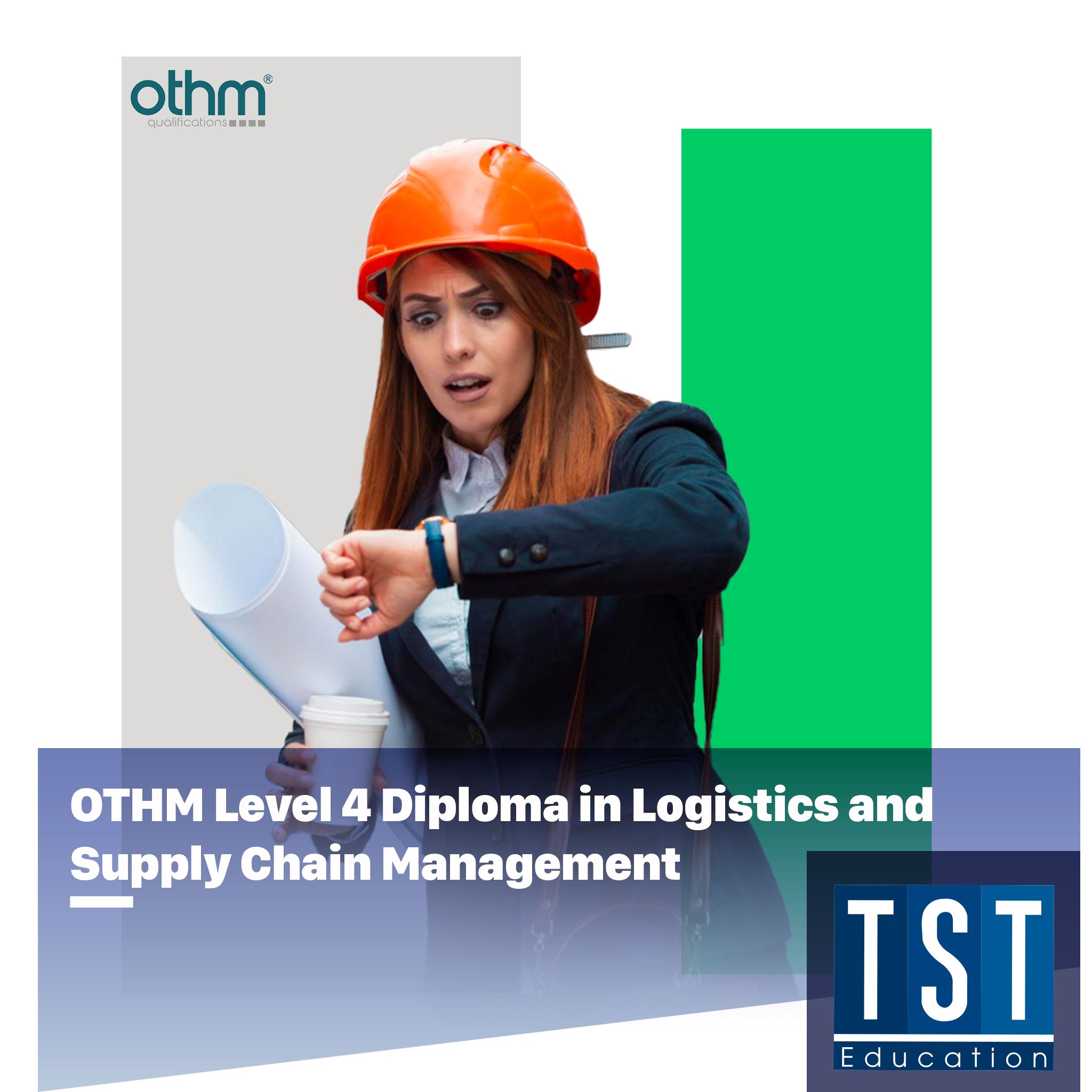  OTHM Level 4 Diploma in Logistics and Supply Chain Management 