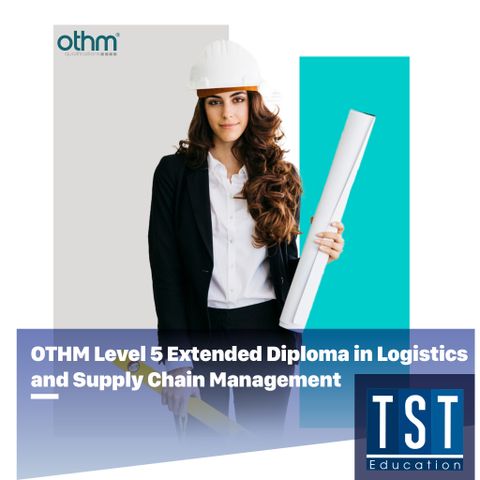  OTHM Level 7 Diploma in Logistics and Supply Chain Management 