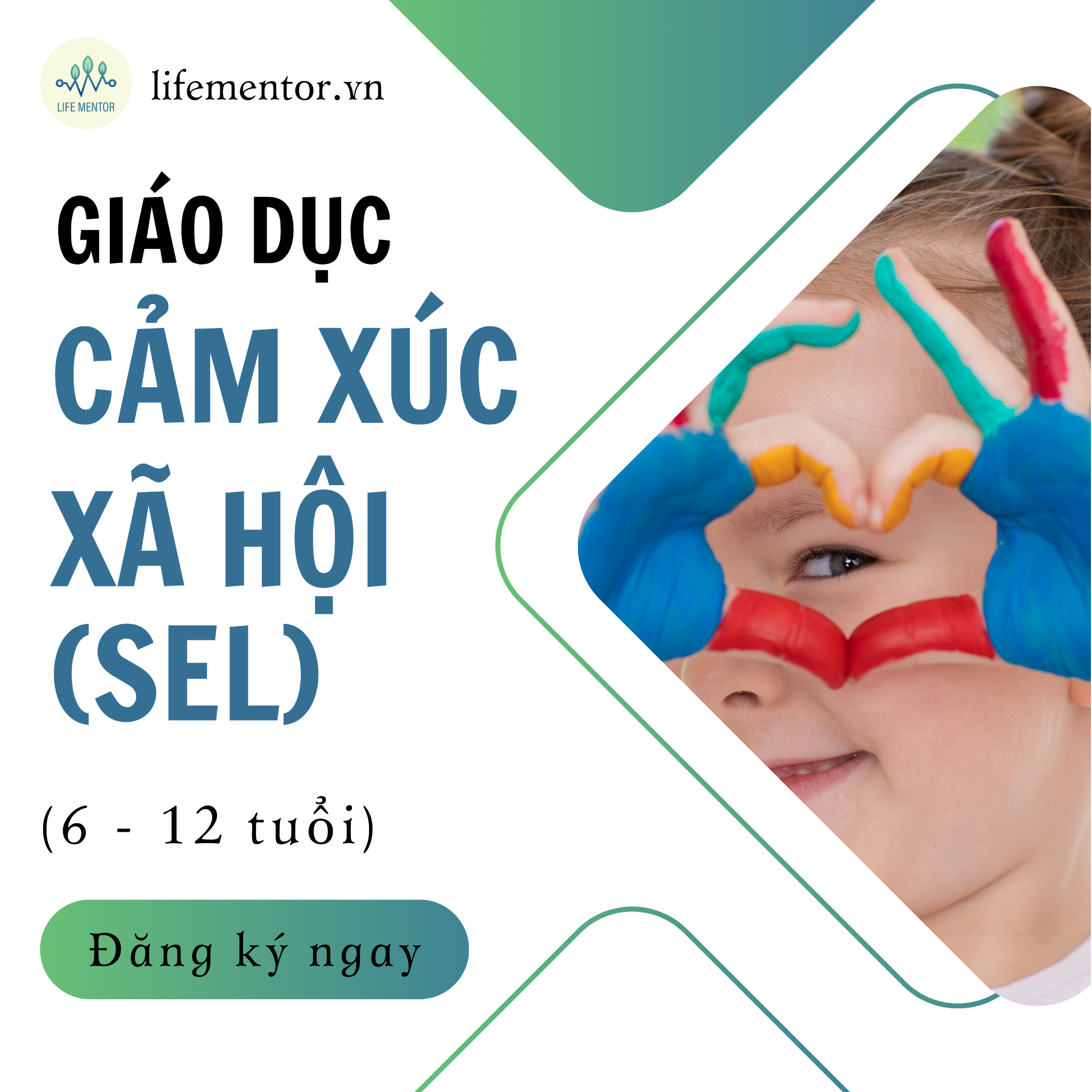 Giáo dục Cảm xúc xã hội (6 - 12 tuổi)