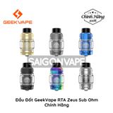  Đầu Đốt GeekVape RTA Zeus Sub Ohm Chính Hãng 