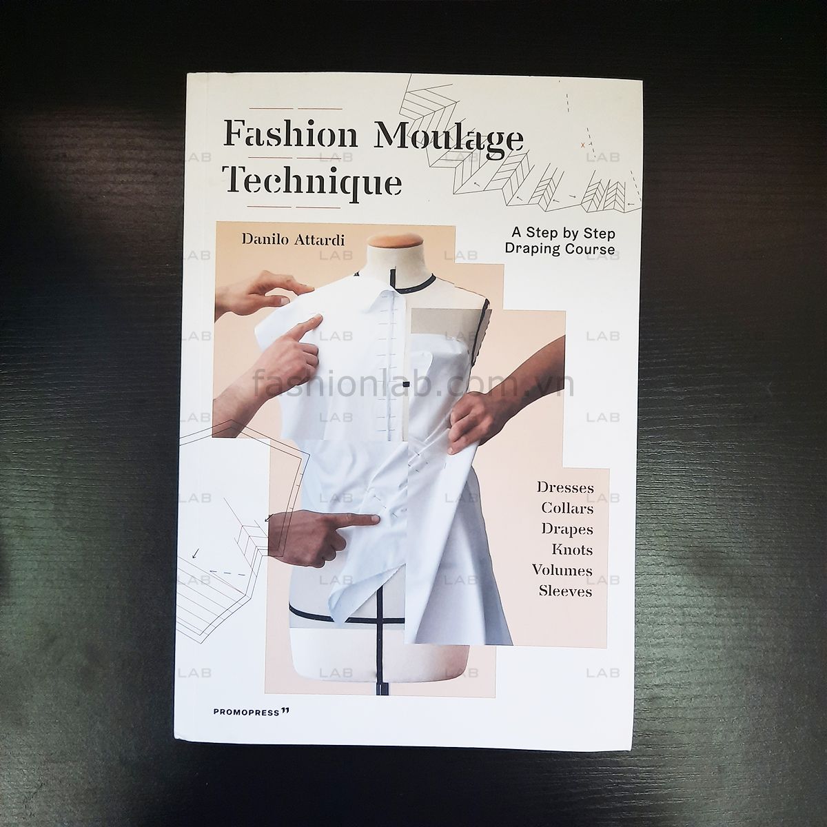 Fashion Moulage Technique: A Step by Step Draping Course #060101