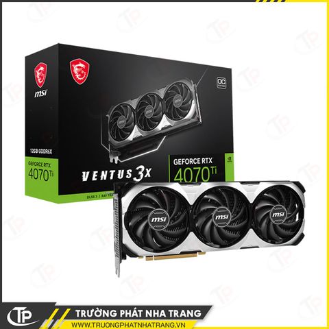 Card màn hình MSI Geforce RTX 4070 Ti Ventus 3X OC 12G GDDR6X | 3 Fan