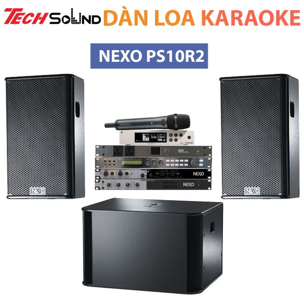 Dàn Loa Karaoke Gia Đình NEXO PS10R2