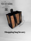 TÚI CỎ BÀNG SHOPPING BAG LUXURY