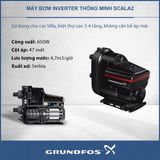  Máy bơm nước biến tần thông minh - Grundfos Scala 2 