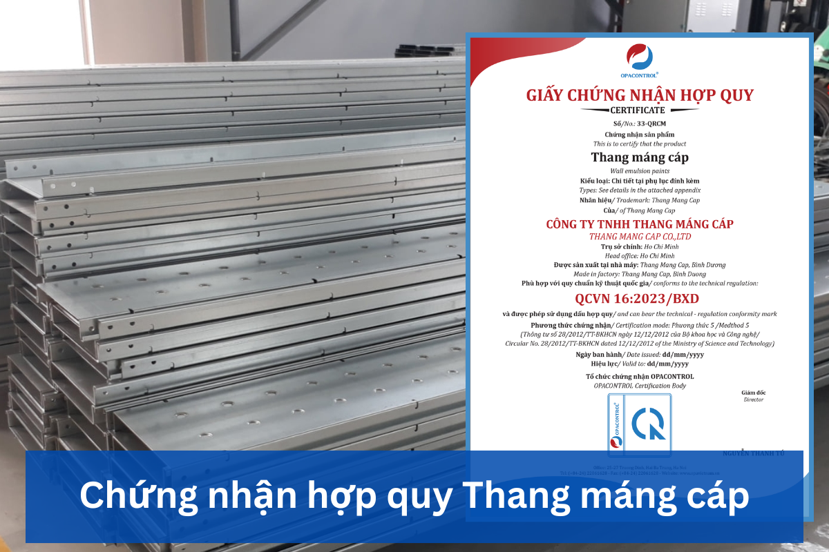 Chứng nhận hợp quy thang máng cáp theo QCVN 16:2023/BXD