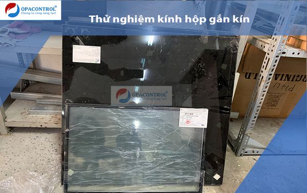  Thử nghiệm kính hộp gắn kín cách nhiệt 