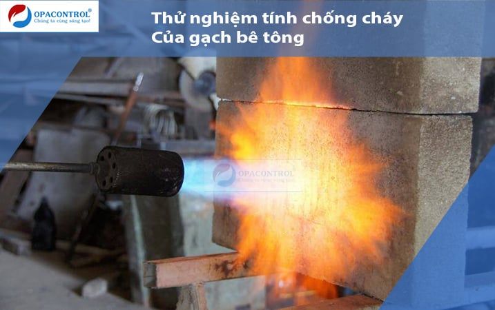  Thử nghiệm khả năng chống cháy của gạch bê tông 