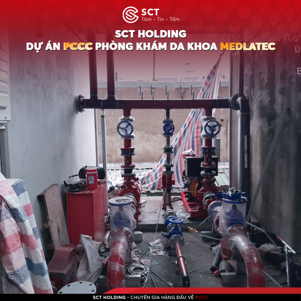  DỰ ÁN PCCC PHÒNG KHÁM ĐA KHOA MEDLATEC | SCT HOLDING 