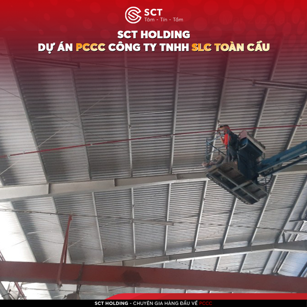  DỰ ÁN PCCC CÔNG TY TNHH SLC TOÀN CẦU | SCT HOLDING 